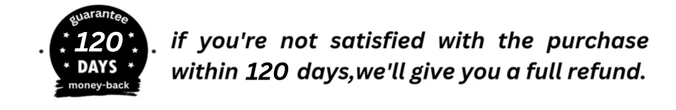 If you're not satisfied with the purchase within 120 days, we'll give you a full refund.